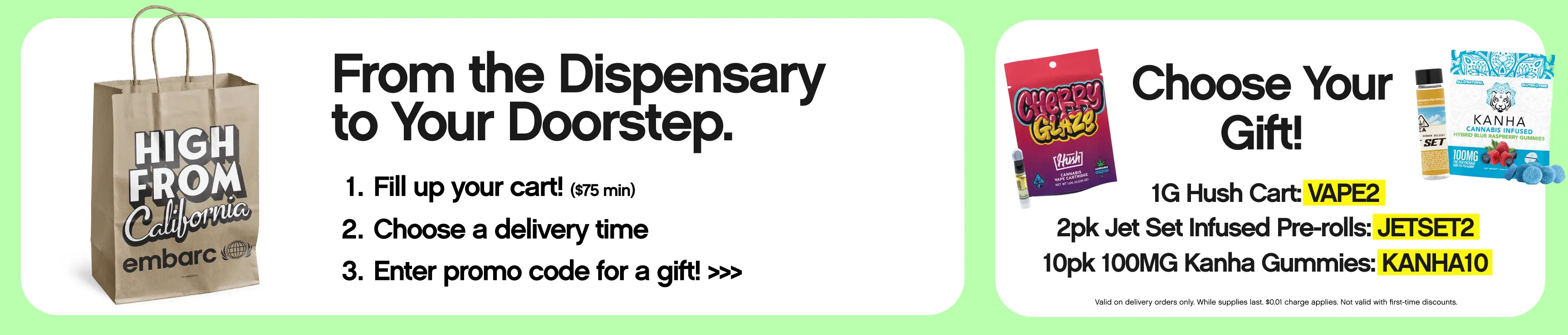Special offer: Spend $75, get a free gift. Choose from vape, pre-rolls, or gummies.